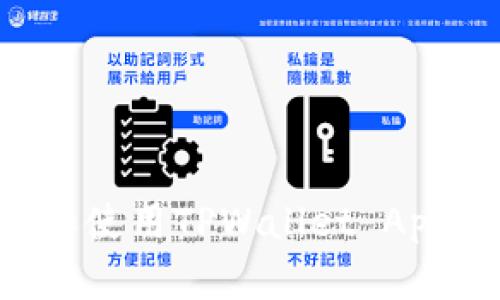如何下载和使用TPWallet App：详细教程