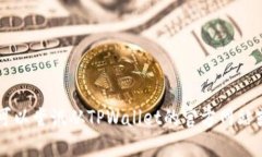 要在小米手机上下载TPWallet软件，您可以按照以下